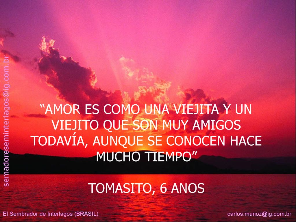 AMOR ES COMO UNA VIEJITA Y UN VIEJITO QUE SON MUY AMIGOS TODAVÍA, AUNQUE SE CONOCEN HACE MUCHO TIEMPO