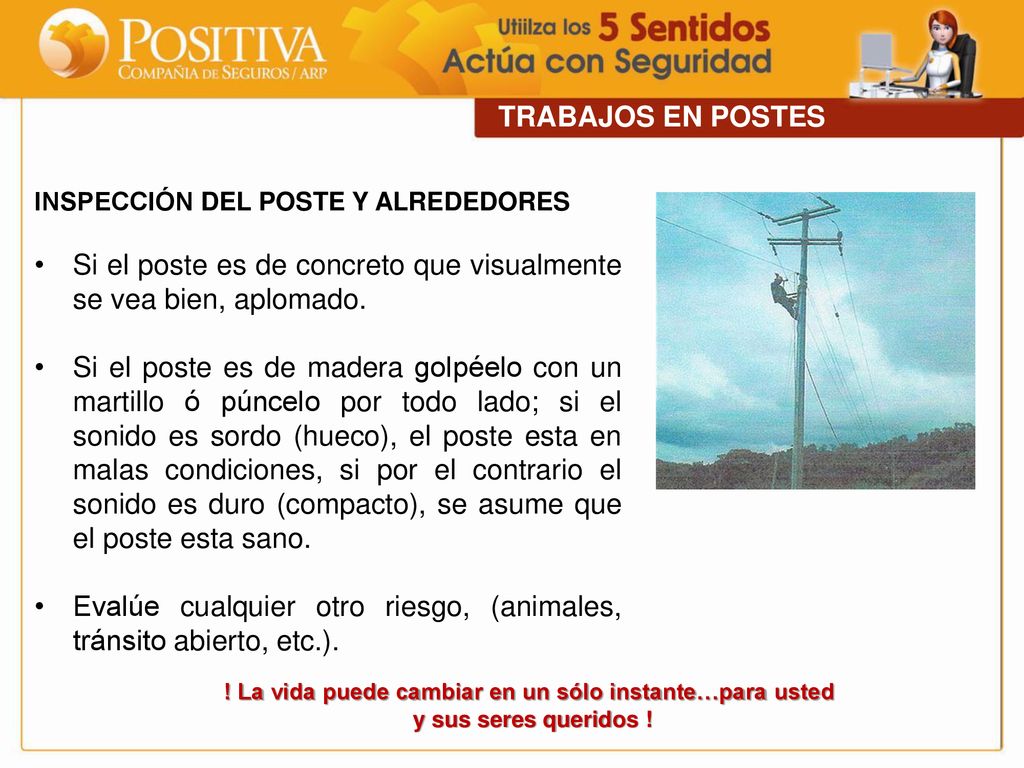 ! La vida puede cambiar en un sólo instante…para usted