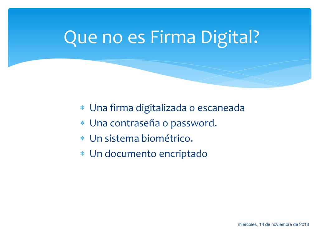 Que no es Firma Digital Una firma digitalizada o escaneada