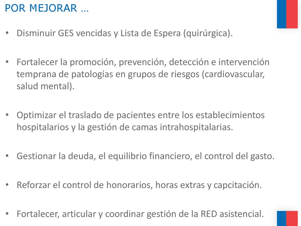 POR MEJORAR … Disminuir GES vencidas y Lista de Espera (quirúrgica).