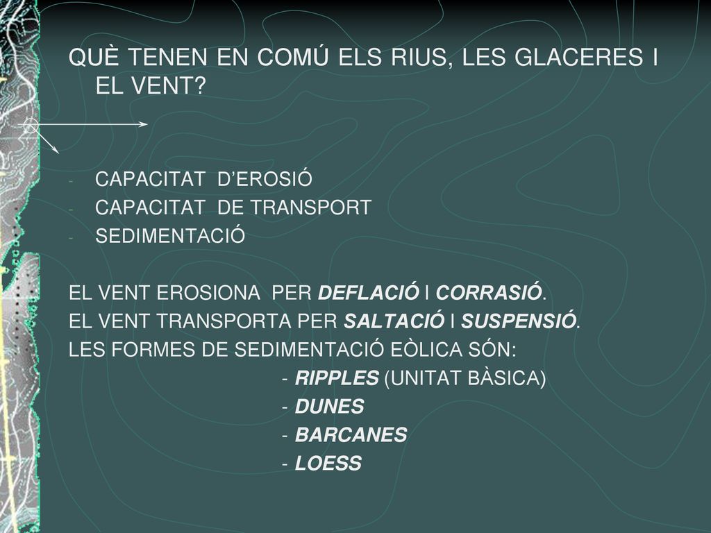 QUÈ TENEN EN COMÚ ELS RIUS, LES GLACERES I EL VENT