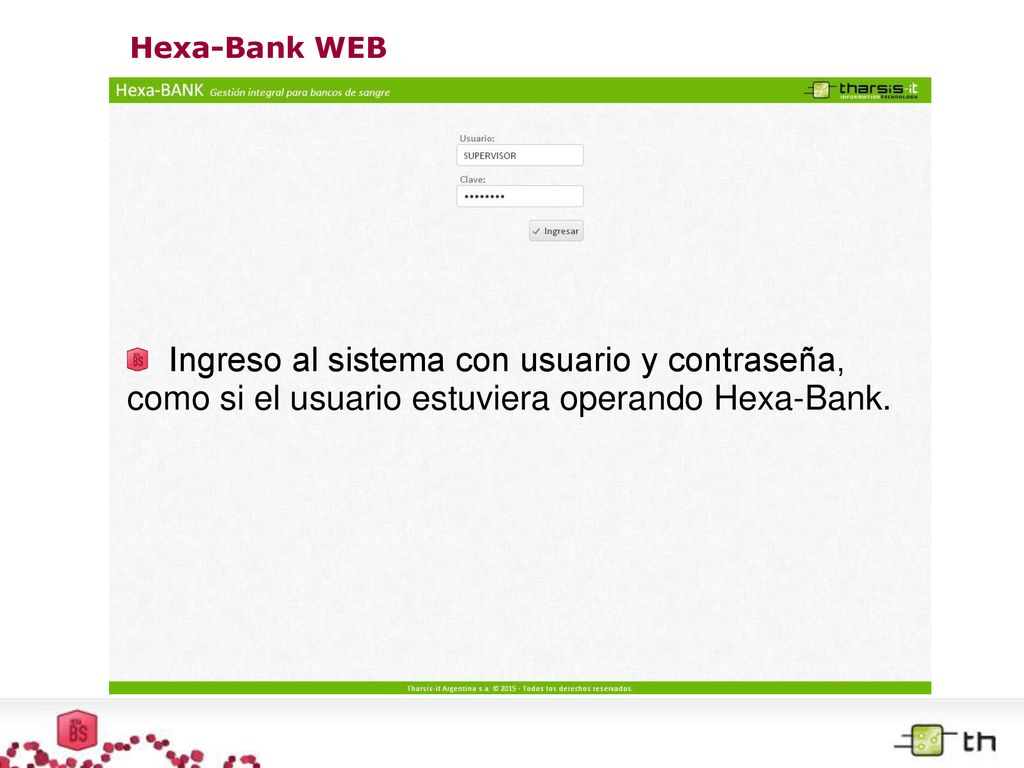 Hexa-Bank WEB Ingreso al sistema con usuario y contraseña, como si el usuario estuviera operando Hexa-Bank.