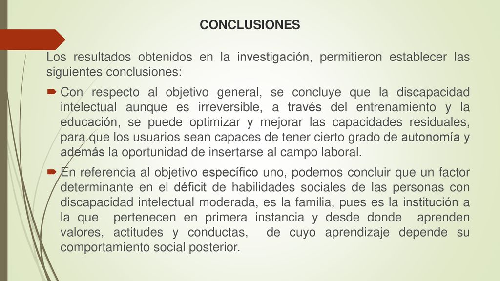 CONCLUSIONES Los resultados obtenidos en la investigación, permitieron establecer las siguientes conclusiones: