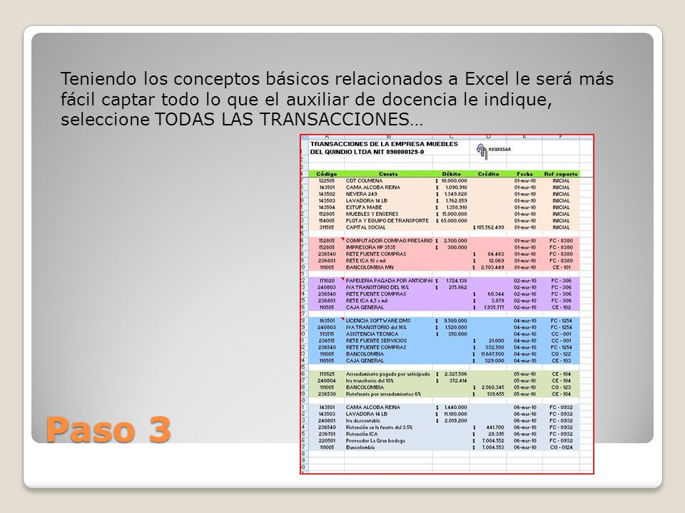 Teniendo los conceptos básicos relacionados a Excel le será más fácil captar todo lo que el auxiliar de docencia le indique, seleccione TODAS LAS TRANSACCIONES…