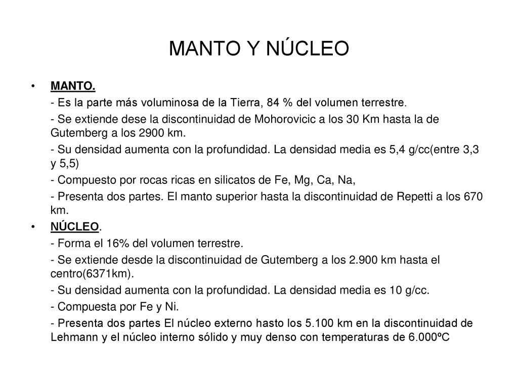 MANTO Y NÚCLEO MANTO. - Es la parte más voluminosa de la Tierra, 84 % del volumen terrestre.