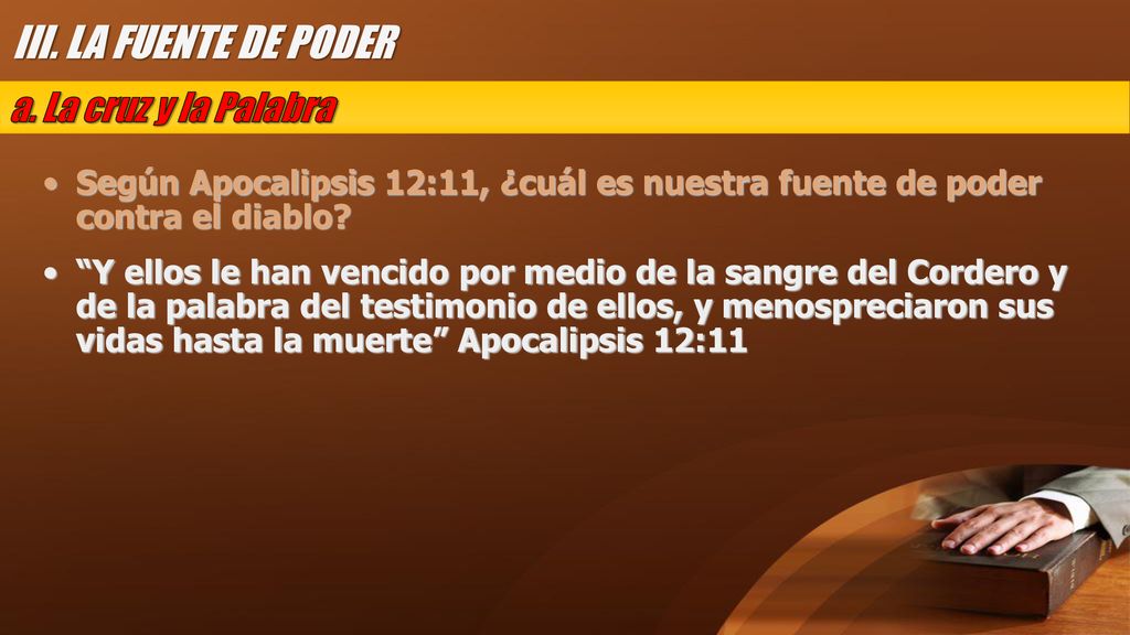 III. LA FUENTE DE PODER a. La cruz y la Palabra