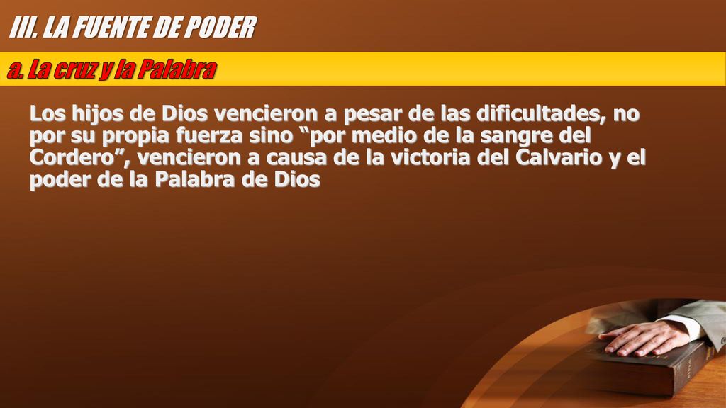 III. LA FUENTE DE PODER a. La cruz y la Palabra