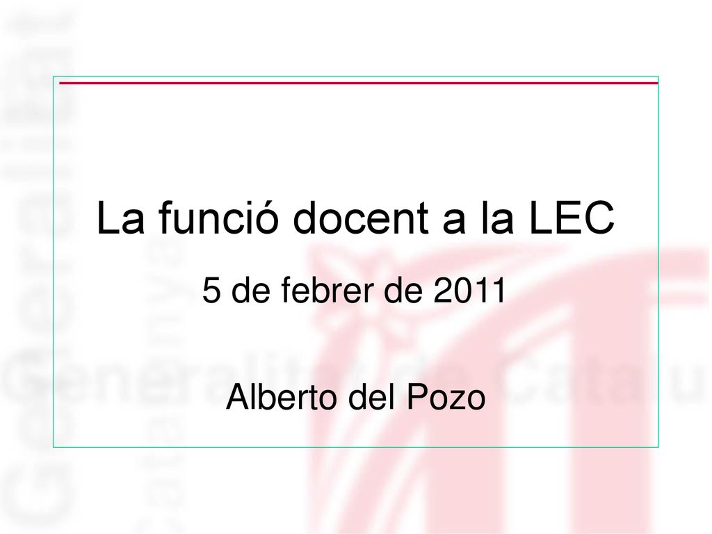 La funció docent a la LEC 5 de febrer de 2011 Alberto del Pozo