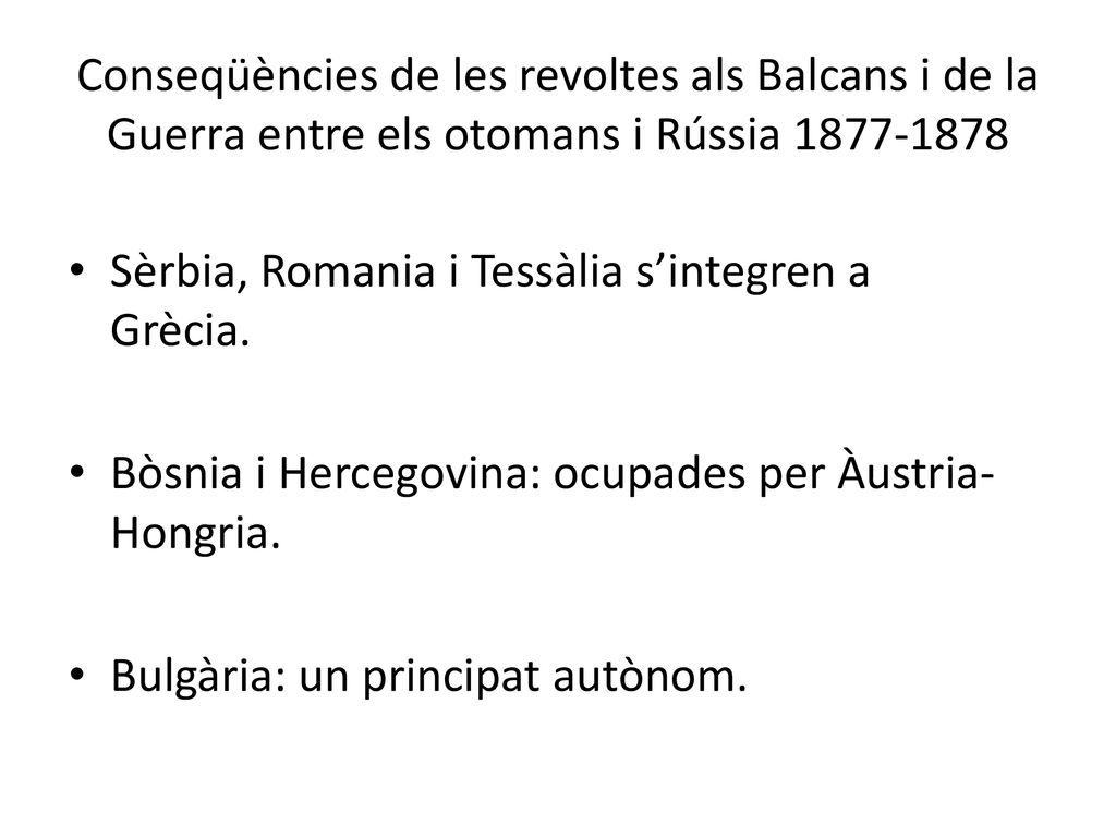 Conseqüències de les revoltes als Balcans i de la Guerra entre els otomans i Rússia