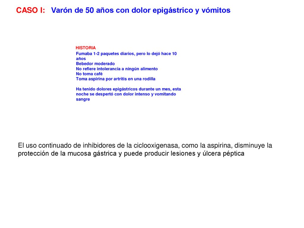CASO I: Varón de 50 años con dolor epigástrico y vómitos