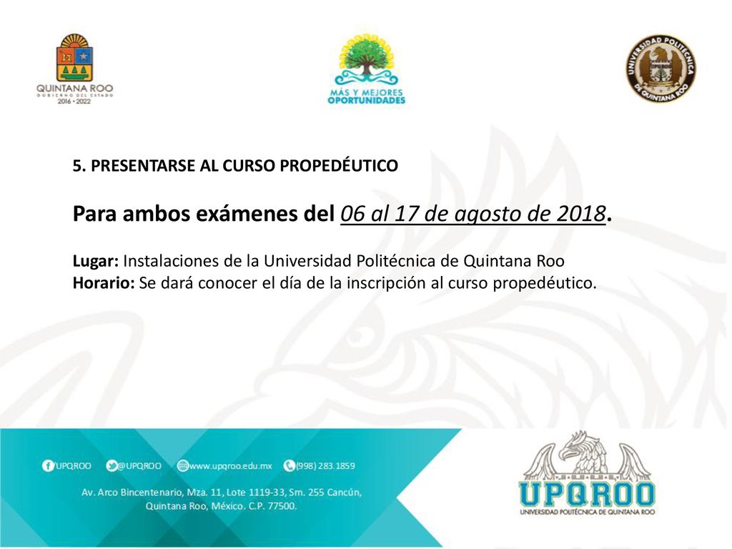 Para ambos exámenes del 06 al 17 de agosto de 2018.