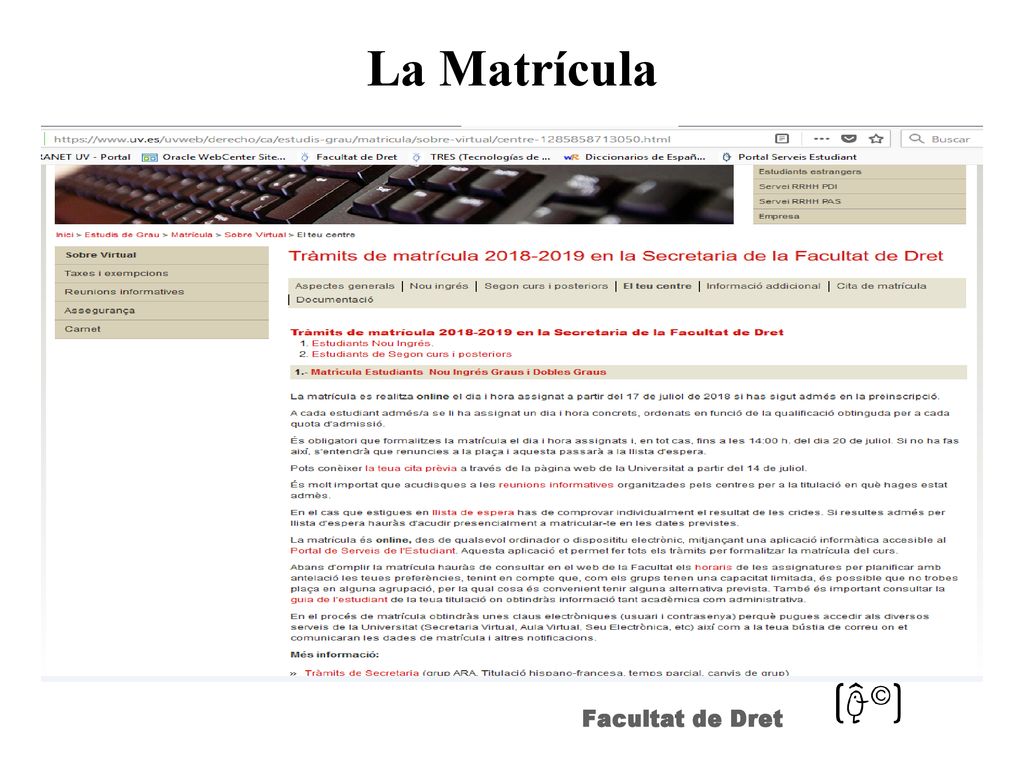 La Matrícula Al final de la diapositiva hay que explicar el contenido del sobre de matrícula.