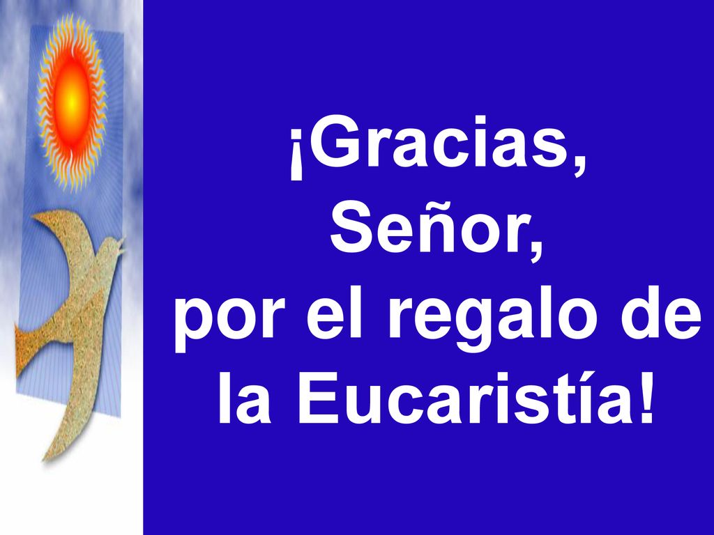 ¡Gracias, Señor, por el regalo de la Eucaristía!