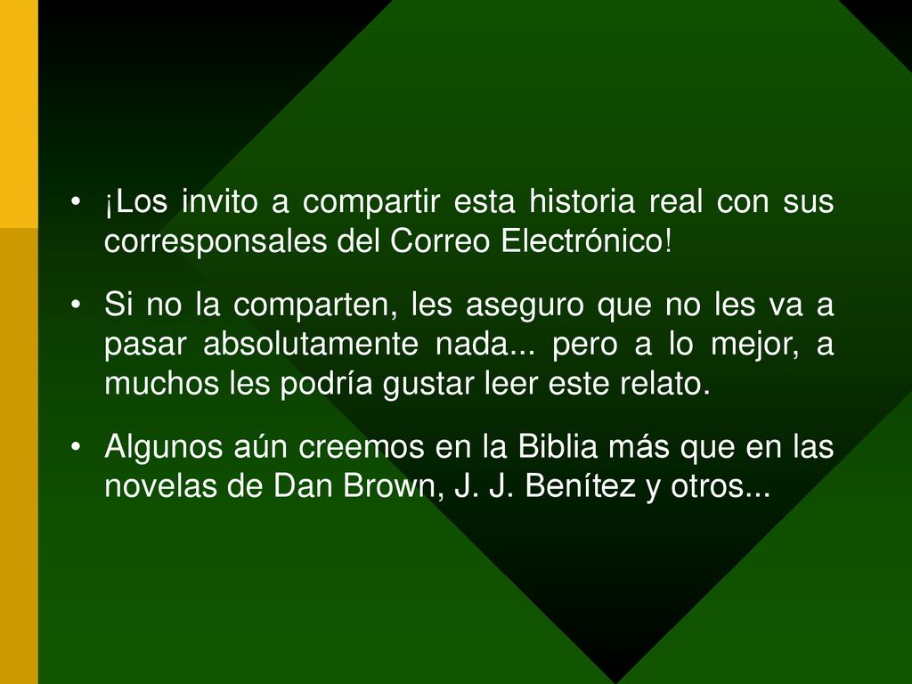 ¡Los invito a compartir esta historia real con sus corresponsales del Correo Electrónico!