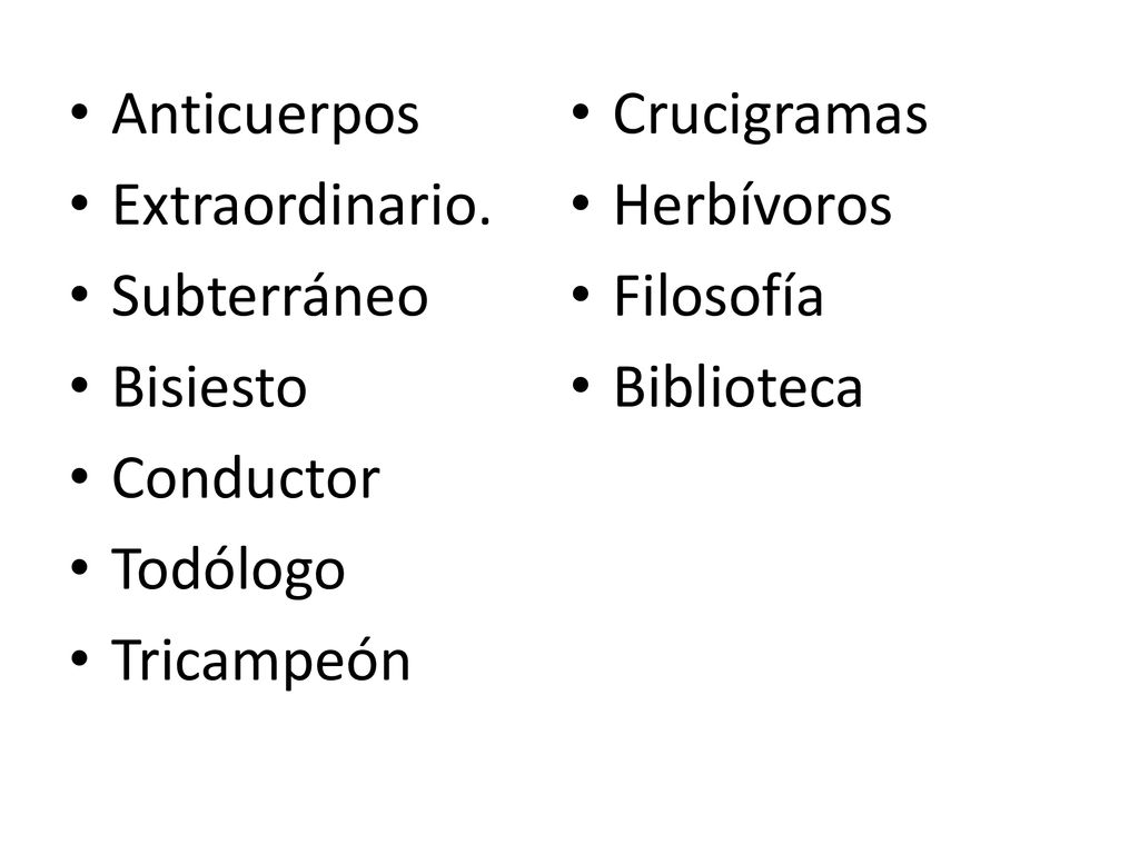Anticuerpos Crucigramas. Extraordinario. Herbívoros. Subterráneo. Filosofía. Bisiesto. Biblioteca.