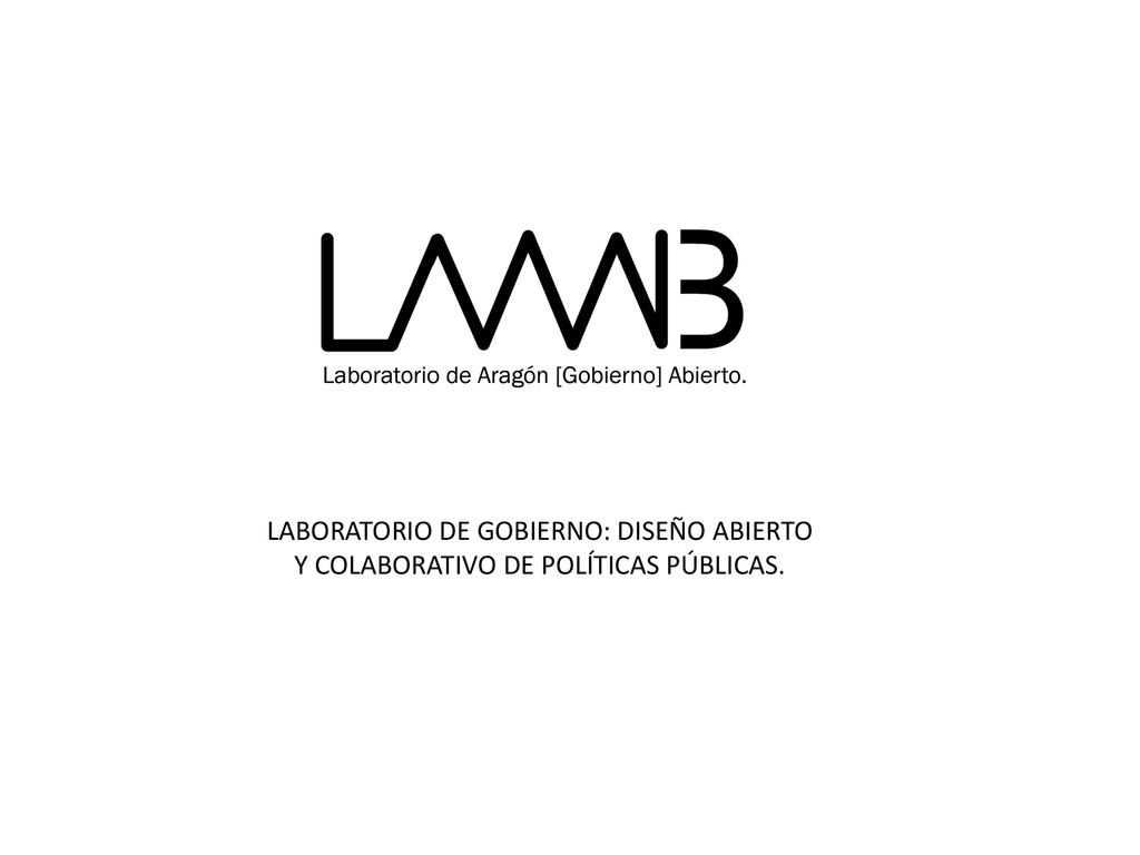 LABORATORIO DE GOBIERNO: DISEÑO ABIERTO Y COLABORATIVO DE POLÍTICAS PÚBLICAS.