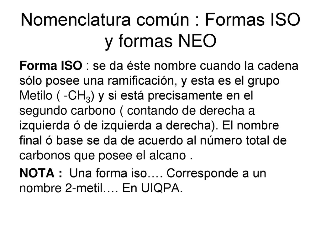 Nomenclatura común : Formas ISO y formas NEO