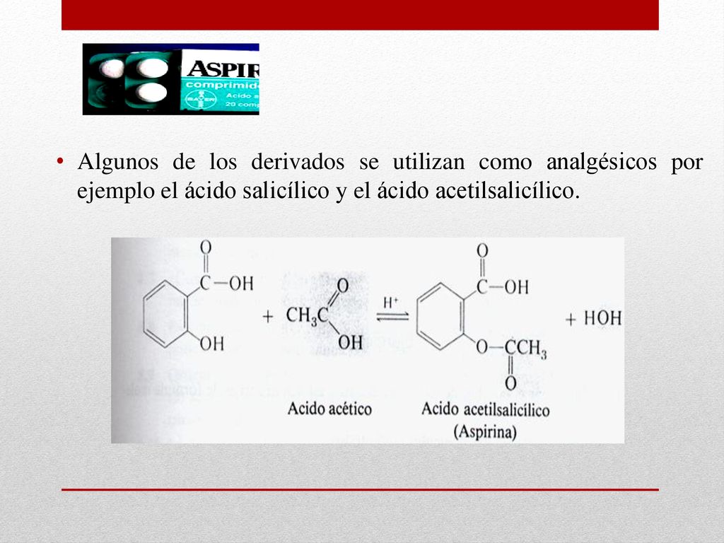 Algunos de los derivados se utilizan como analgésicos por ejemplo el ácido salicílico y el ácido acetilsalicílico.