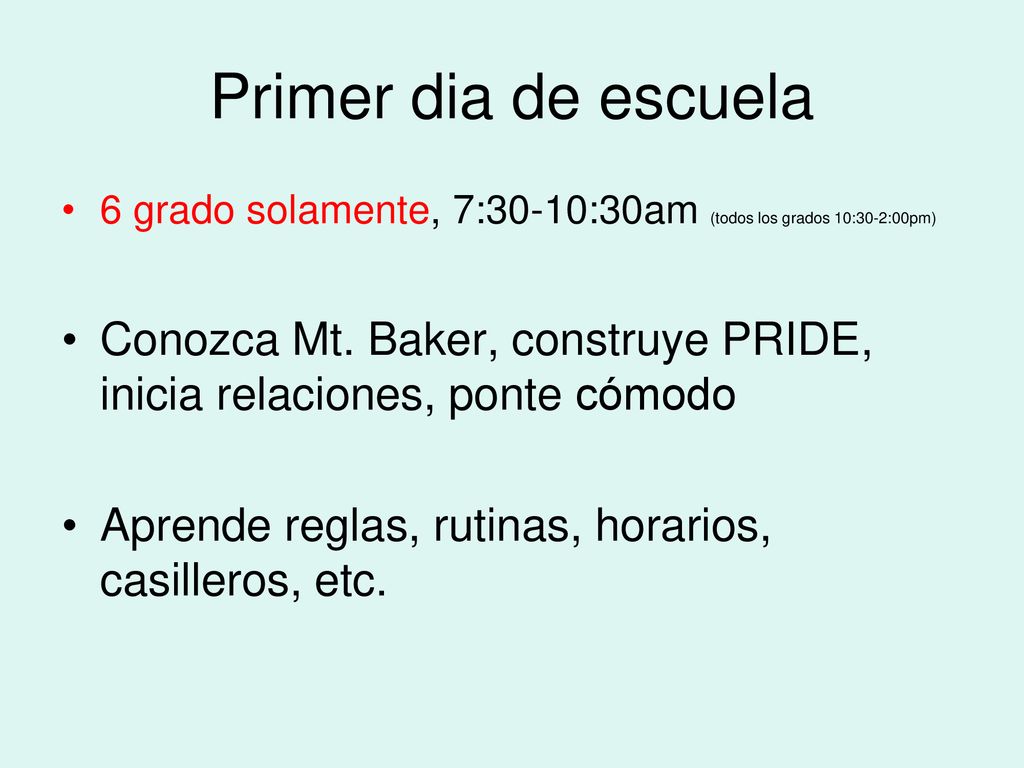 Primer dia de escuela 6 grado solamente, 7:30-10:30am (todos los grados 10:30-2:00pm)