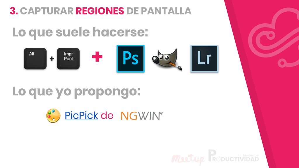 3. CAPTURAR REGIONES DE PANTALLA Lo que suele hacerse: +