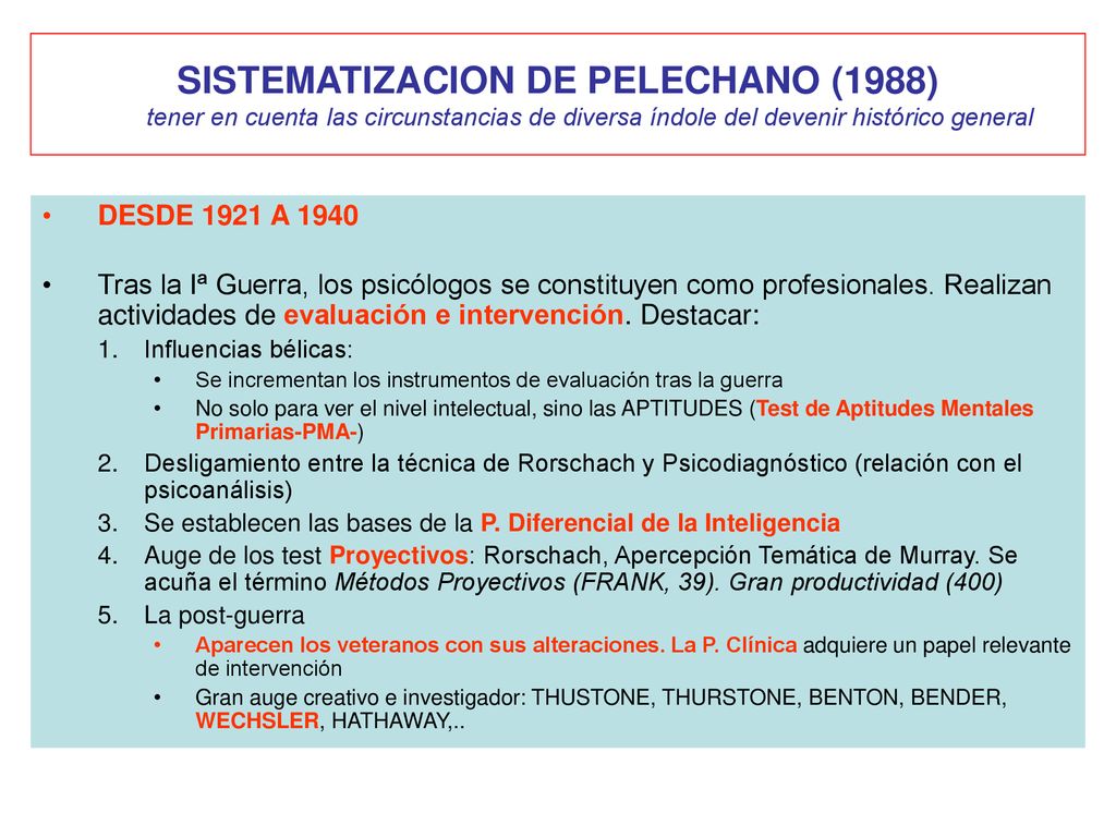 SISTEMATIZACION DE PELECHANO (1988) tener en cuenta las circunstancias de diversa índole del devenir histórico general