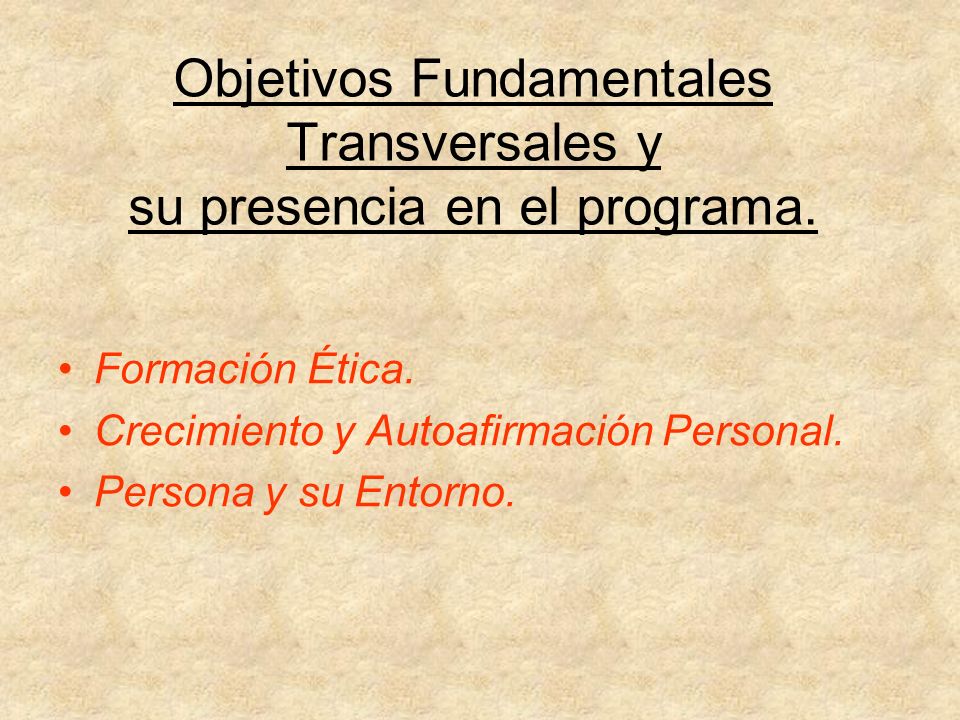 Objetivos Fundamentales Transversales y su presencia en el programa.