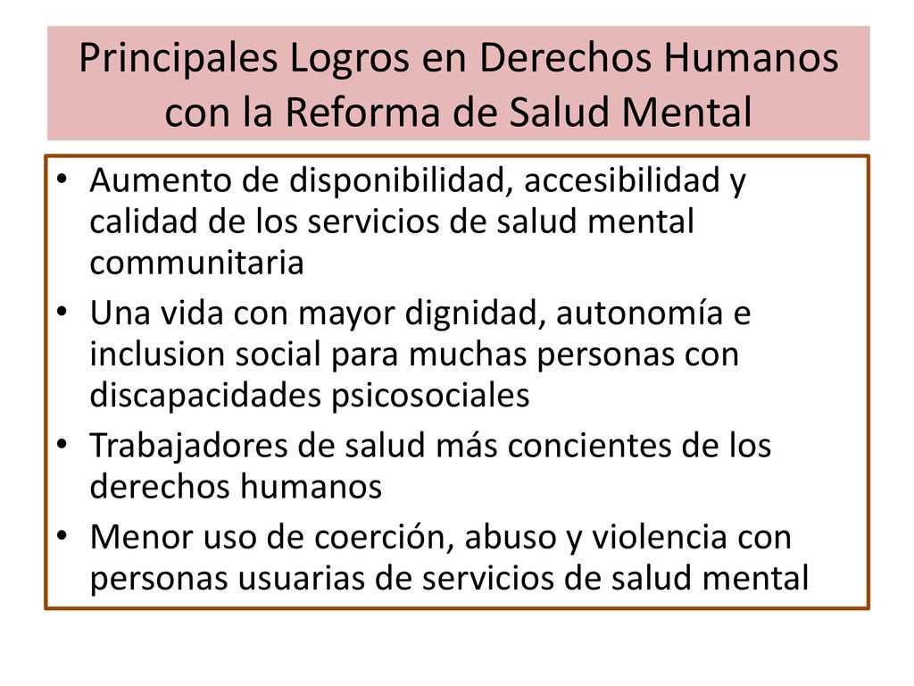 Principales Logros en Derechos Humanos con la Reforma de Salud Mental