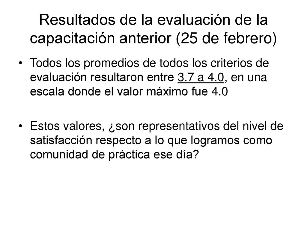 Resultados de la evaluación de la capacitación anterior (25 de febrero)