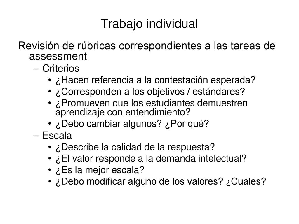 Trabajo individual Revisión de rúbricas correspondientes a las tareas de assessment. Criterios. ¿Hacen referencia a la contestación esperada