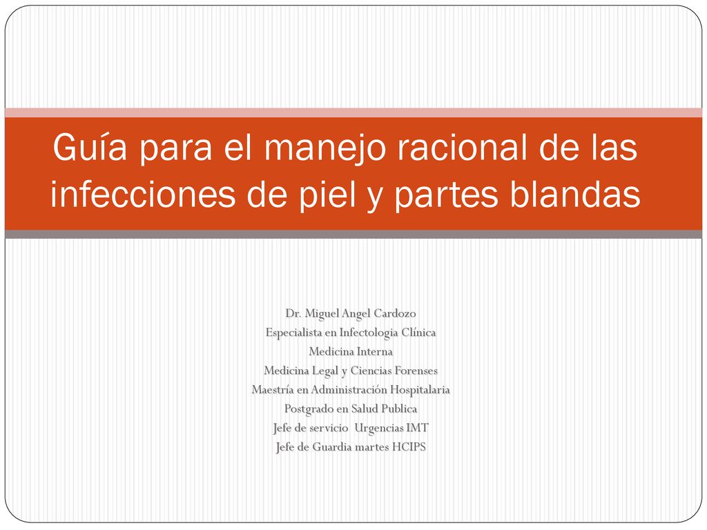 Guía para el manejo racional de las infecciones de piel y partes blandas