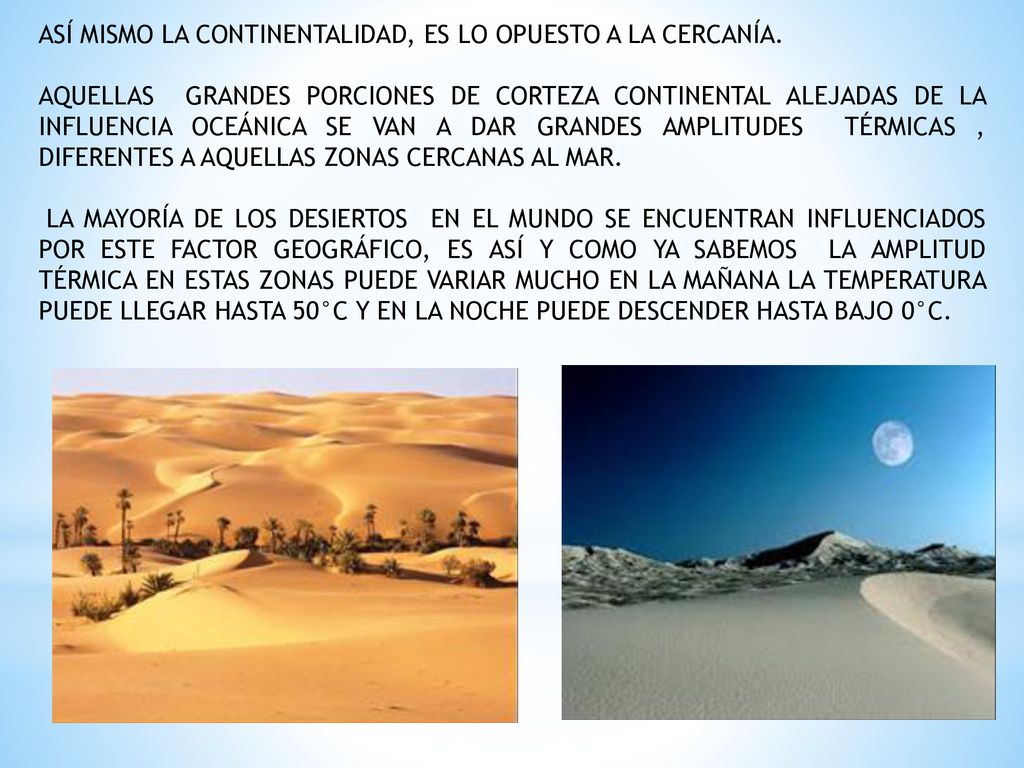 ASÍ MISMO LA CONTINENTALIDAD, ES LO OPUESTO A LA CERCANÍA.