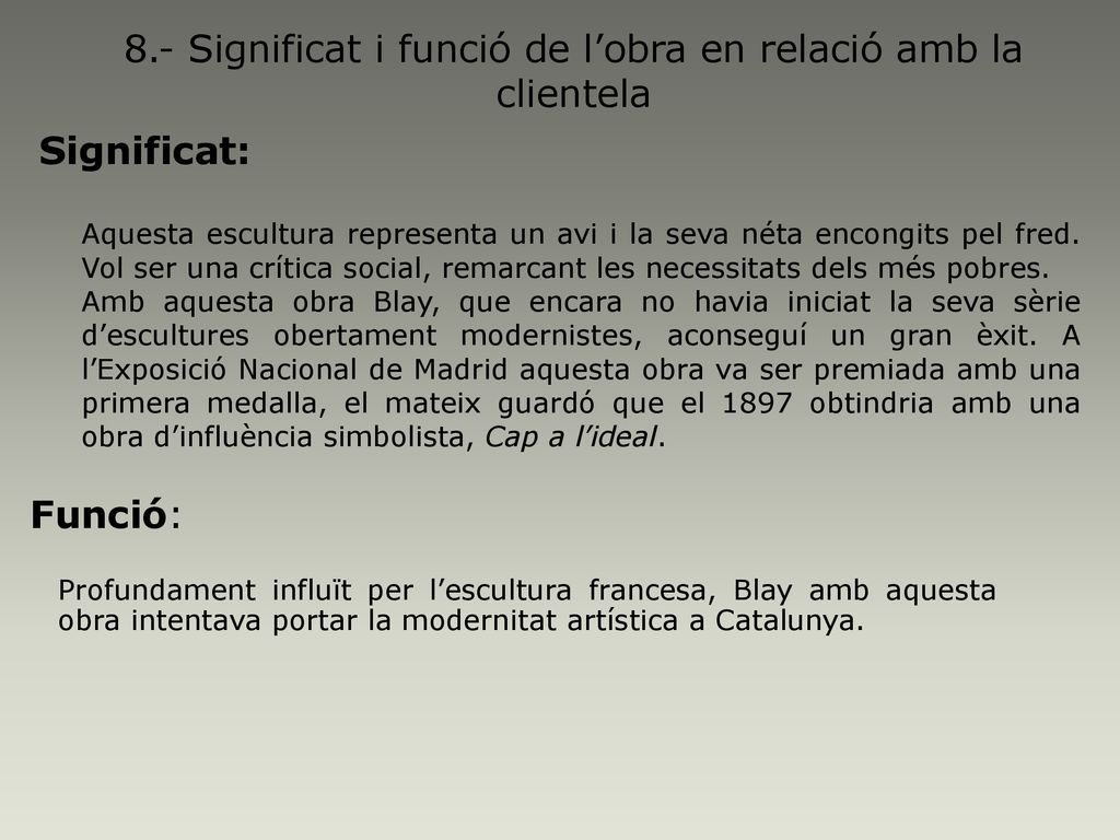 8.- Significat i funció de l’obra en relació amb la clientela