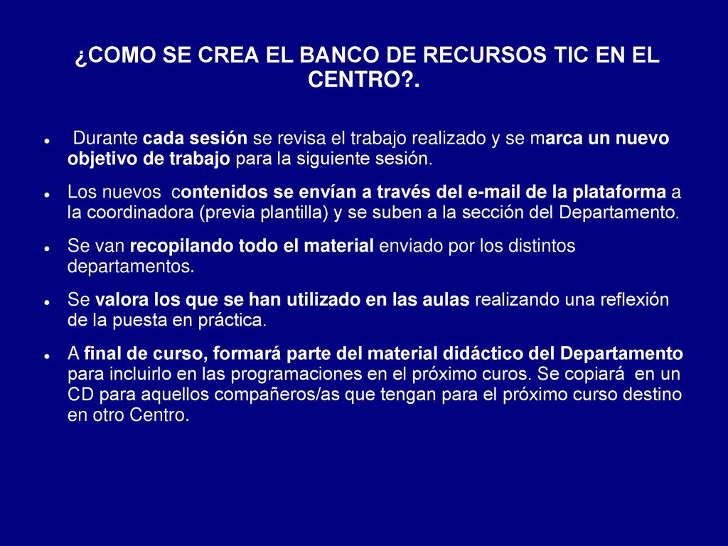 ¿COMO SE CREA EL BANCO DE RECURSOS TIC EN EL CENTRO .