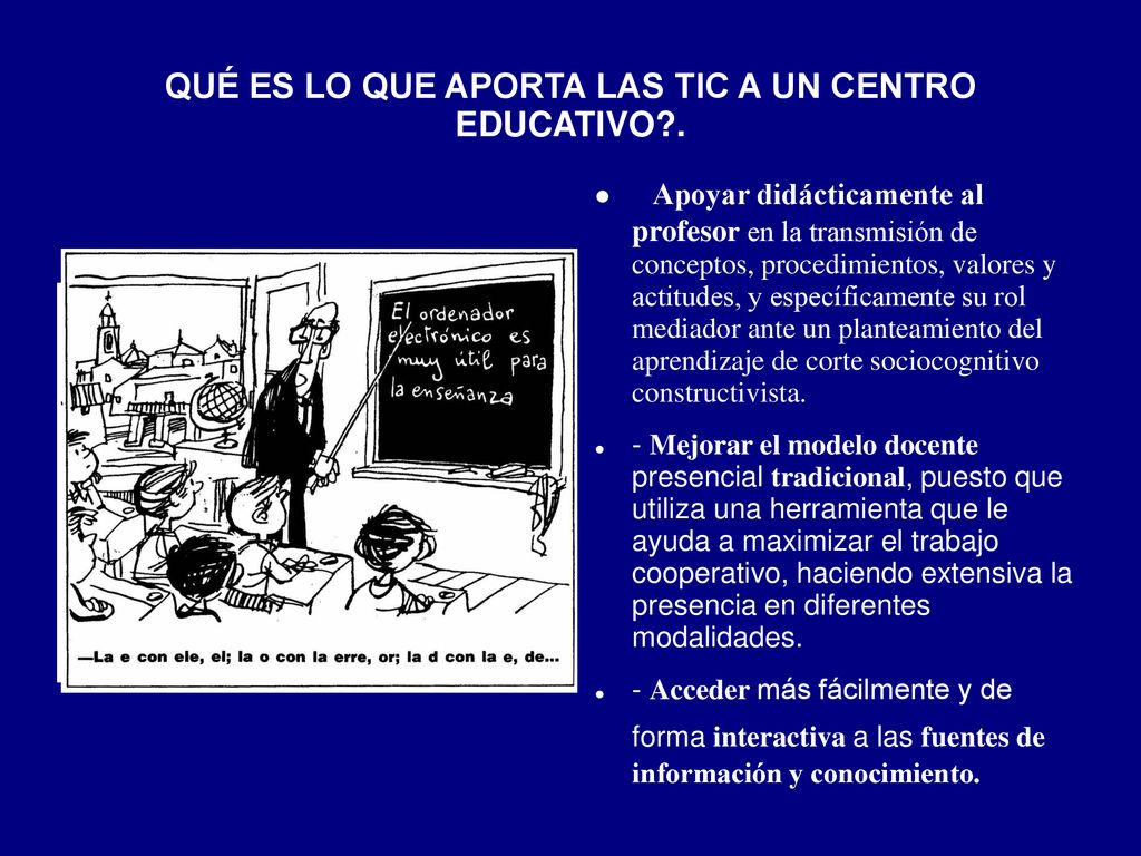 QUÉ ES LO QUE APORTA LAS TIC A UN CENTRO EDUCATIVO .