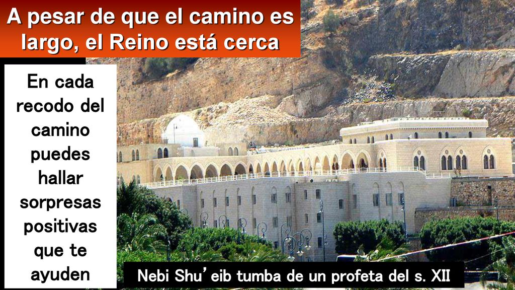 A pesar de que el camino es largo, el Reino está cerca