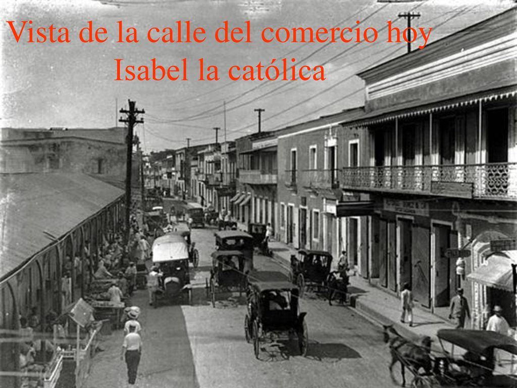 Vista de la calle del comercio hoy Isabel la católica