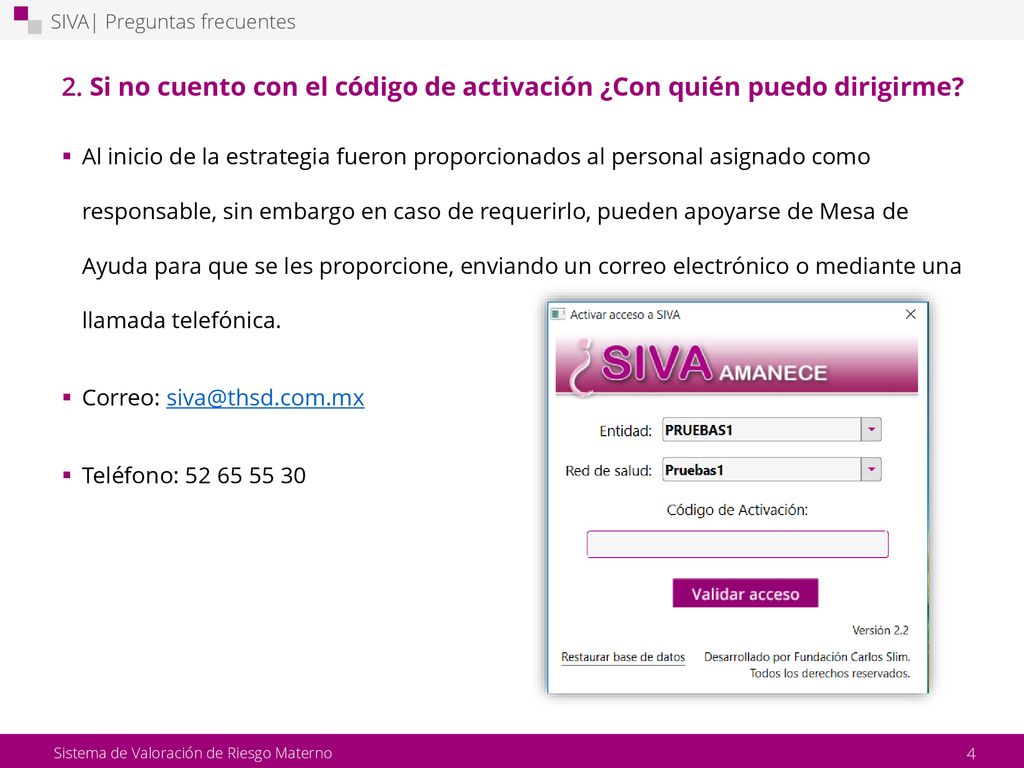 2. Si no cuento con el código de activación ¿Con quién puedo dirigirme