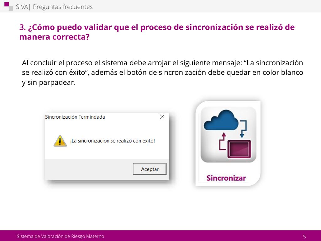 3. ¿Cómo puedo validar que el proceso de sincronización se realizó de manera correcta