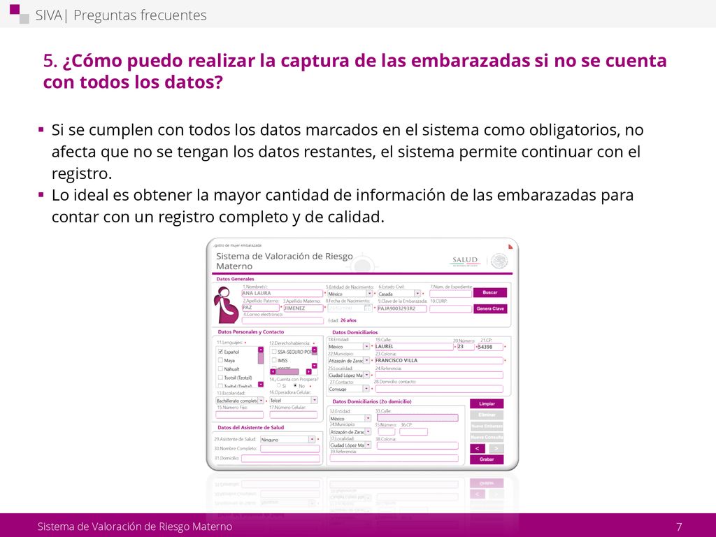 5. ¿Cómo puedo realizar la captura de las embarazadas si no se cuenta con todos los datos