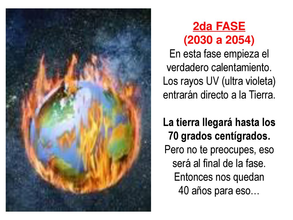 2da FASE (2030 a 2054) En esta fase empieza el verdadero calentamiento