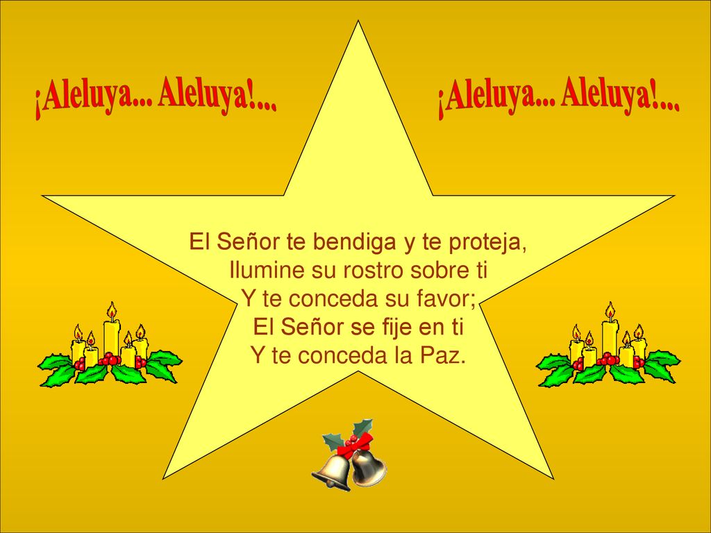 El Señor te bendiga y te proteja, Ilumine su rostro sobre ti