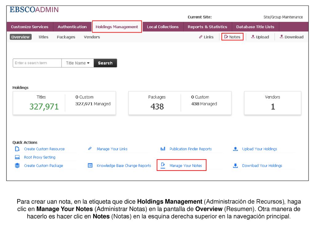 Para crear uan nota, en la etiqueta que dice Holdings Management (Administración de Recursos), haga clic en Manage Your Notes (Administrar Notas) en la pantalla de Overview (Resumen).