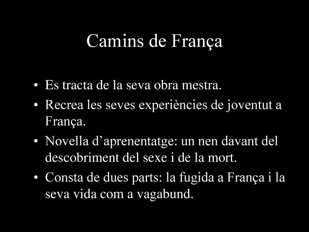 Camins de França Es tracta de la seva obra mestra.