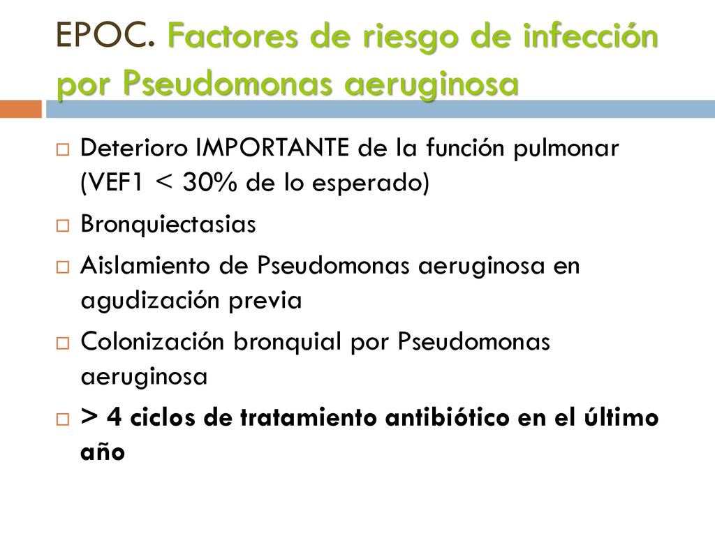 EPOC. Factores de riesgo de infección por Pseudomonas aeruginosa