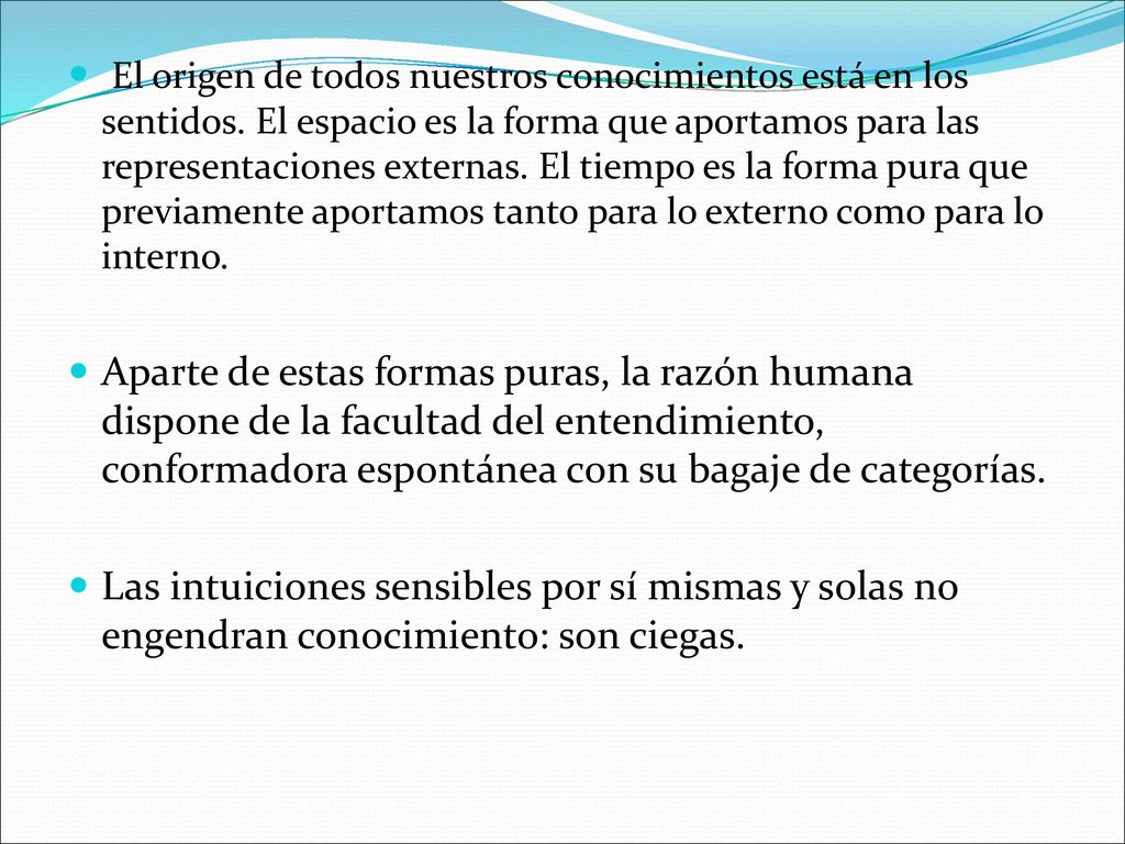 El origen de todos nuestros conocimientos está en los sentidos
