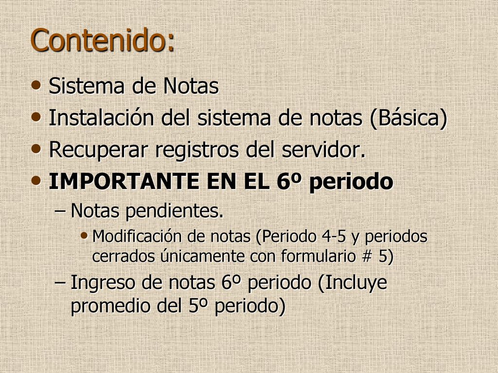 Contenido: Sistema de Notas Instalación del sistema de notas (Básica)
