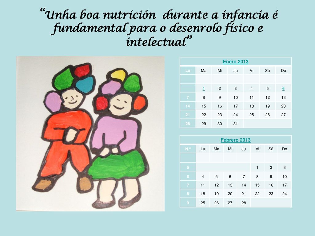 Unha boa nutrición durante a infancia é fundamental para o desenrolo físico e intelectual