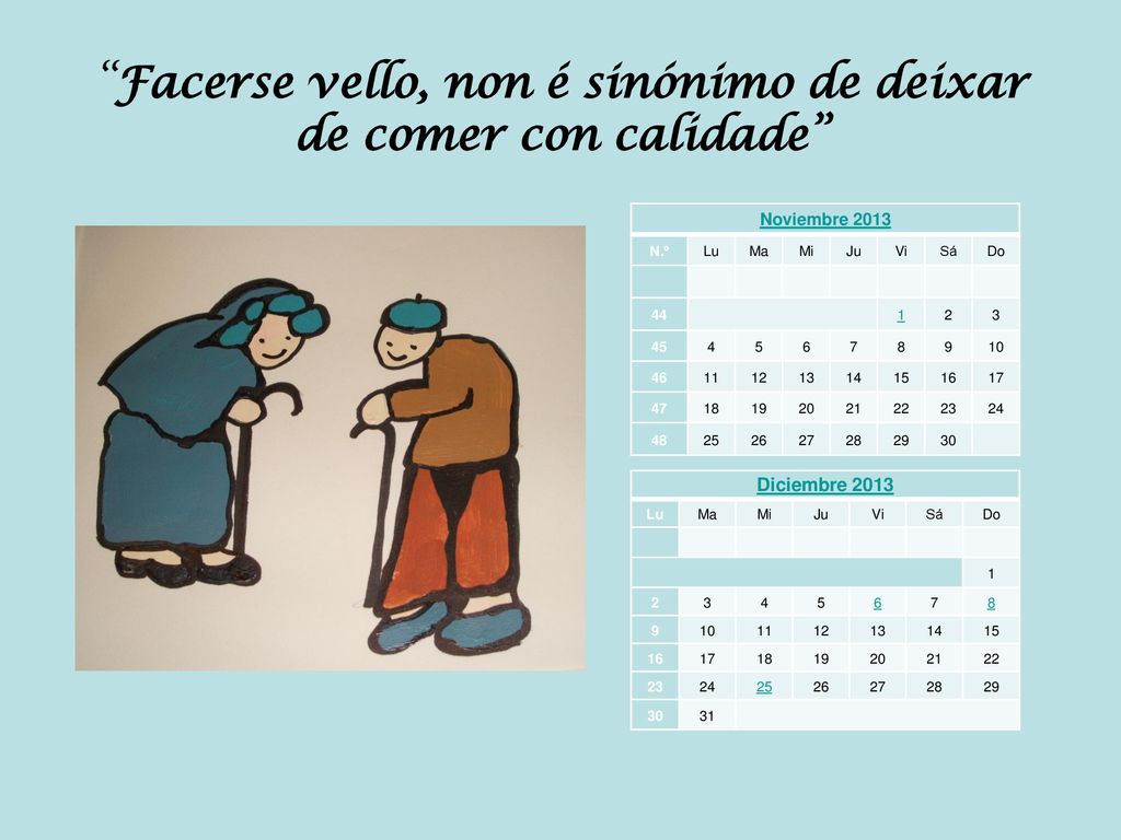 Facerse vello, non é sinónimo de deixar de comer con calidade