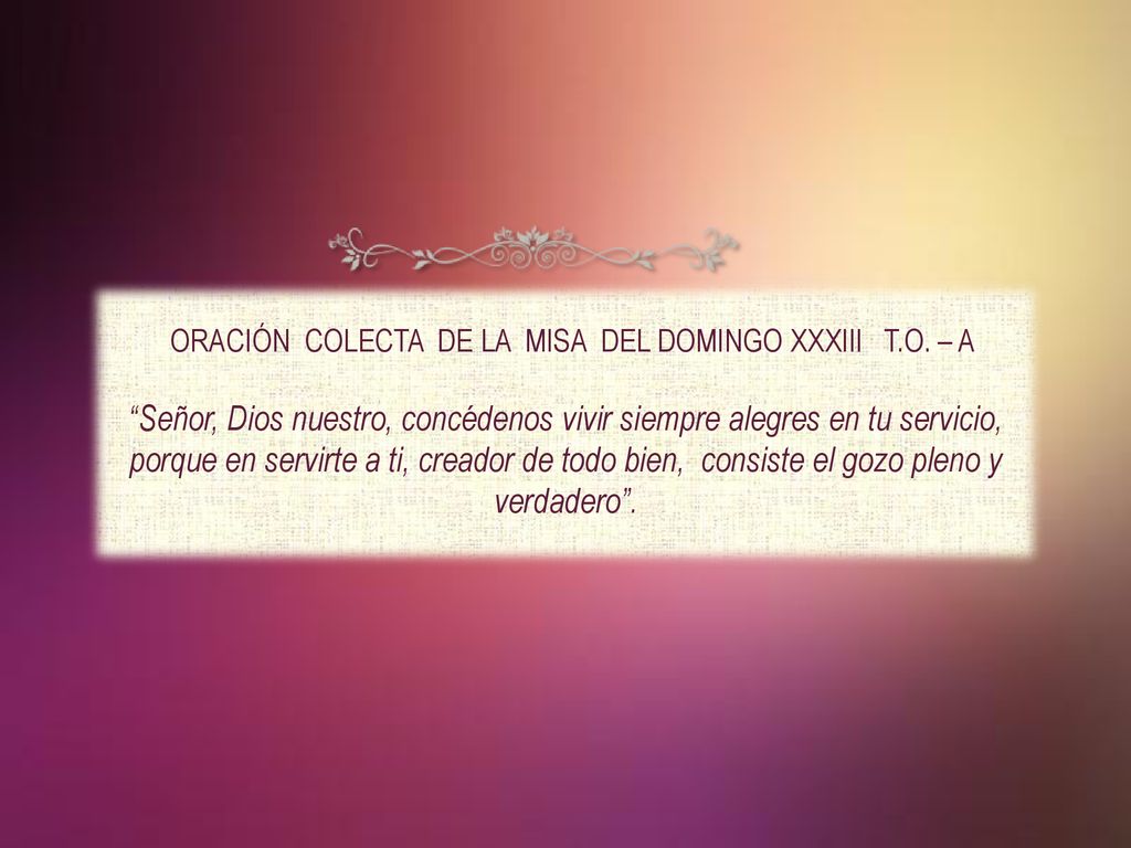 ORACIÓN COLECTA DE LA MISA DEL DOMINGO XXXIII T.O. – A