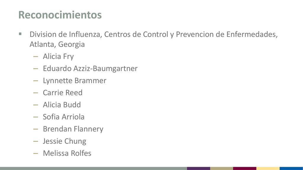 Reconocimientos Division de Influenza, Centros de Control y Prevencion de Enfermedades, Atlanta, Georgia.